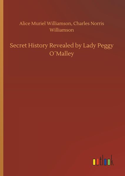 Produktbild: Secret History Revealed by Lady Peggy O&acute;Malley
