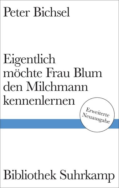 Eigentlich möchte Frau Blum den Milchmann kennenlernen, Gebundene Ausgabe von Peter Bichsel, Suhrkamp, 9783518225615