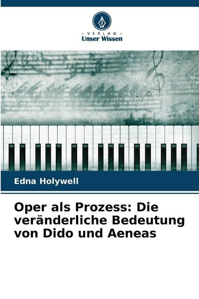 Produktbild: Oper als Prozess: Die ver&auml;nderliche Bedeutung von Dido und Aeneas