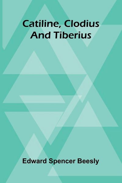Produktbild: Catiline, Clodius, And Tiberius