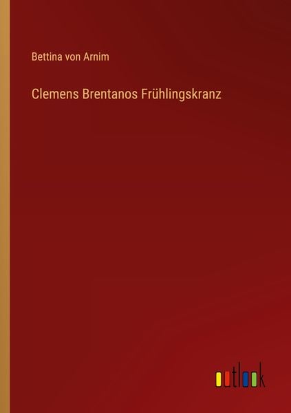 Produktbild: Clemens Brentanos Fr&uuml;hlingskranz