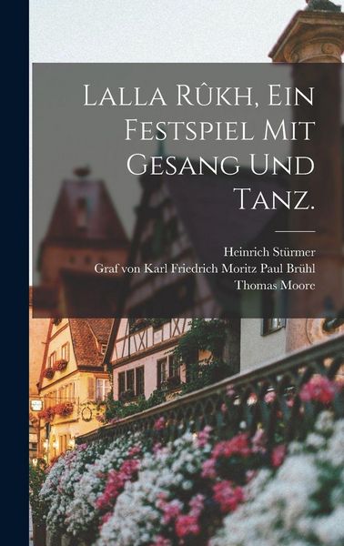 Produktbild: Lalla R&ucirc;kh, Ein Festspiel mit Gesang und Tanz.