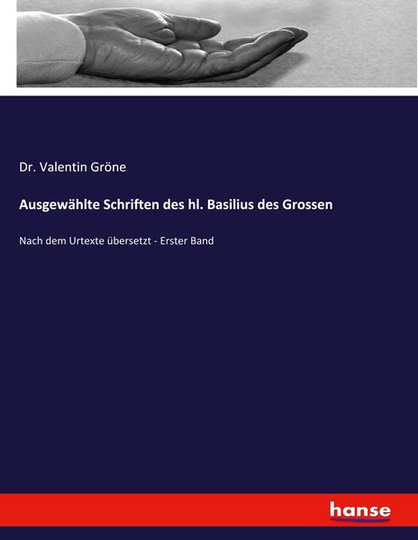 Ausgewählte Schriften des hl. Basilius des Grossen, Taschenbuch von Valentin Gröne, Hansebooks, 9783348069922