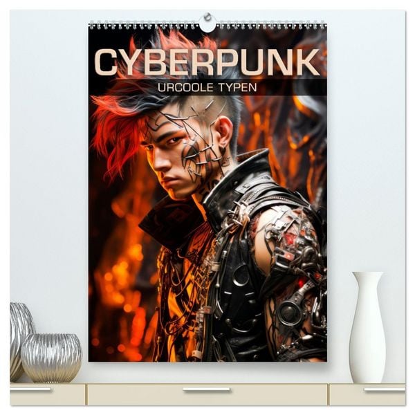Produktbild: CYBERPUNK Urcoole Typen (hochwertiger Premium Wandkalender 2026 DIN A2 hoch), Kunstdruck in Hochglanz