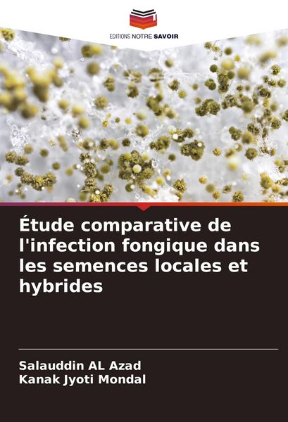Produktbild: &Eacute;tude comparative de l'infection fongique dans les semences locales et hybrides