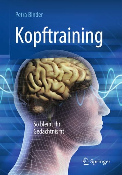 Kopftraining, Taschenbuch von Petra Binder, Springer Berlin, 978-3-662-48048-9