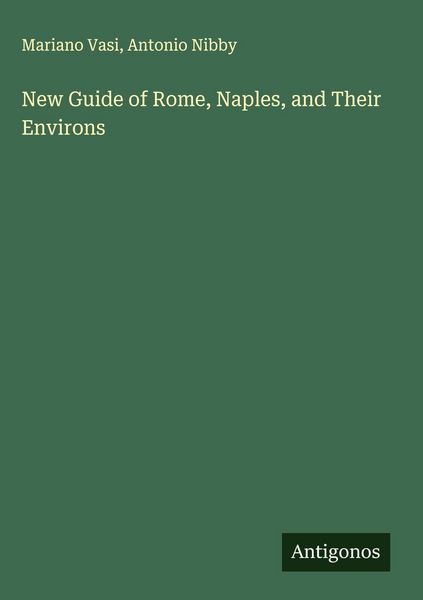 Produktbild: New Guide of Rome, Naples, and Their Environs