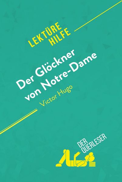Produktbild: Der Gl&ouml;ckner von Notre-Dame von Victor Hugo (Lekt&uuml;rehilfe)