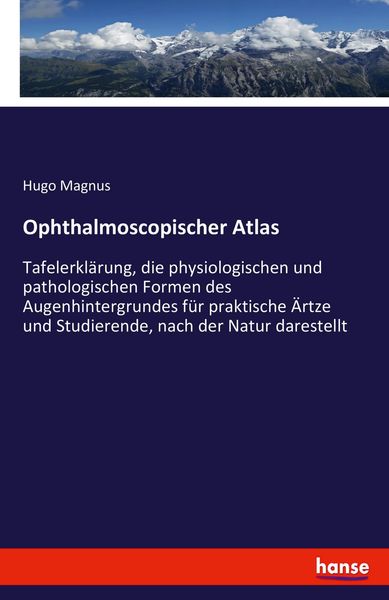 Ophthalmoscopischer Atlas, Taschenbuch von Hugo Magnus, Hansebooks, 9783743462199