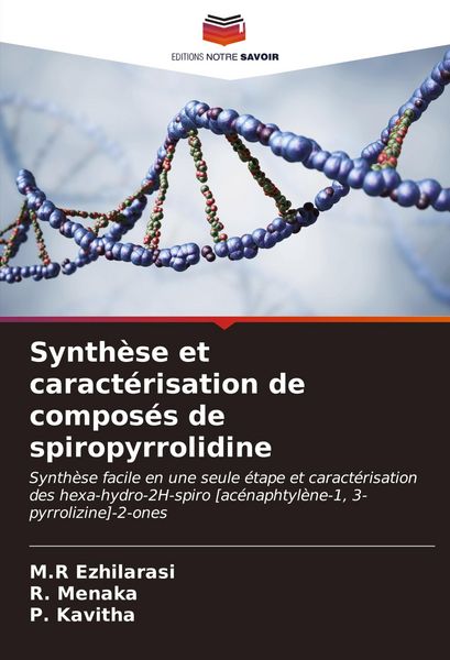 Produktbild: Synth&egrave;se et caract&eacute;risation de compos&eacute;s de spiropyrrolidine
