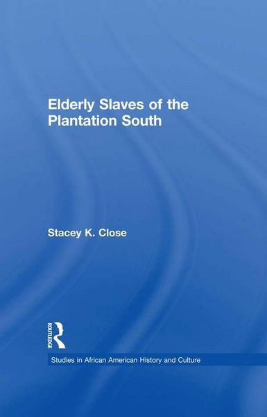 Produktbild: Elderly Slaves of the Plantation South