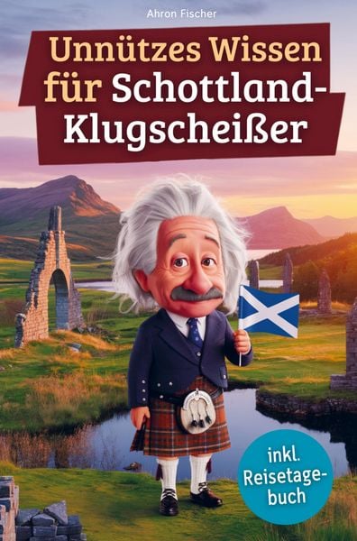 Produktbild: Unn&uuml;tzes Wissen f&uuml;r Schottland-Klugschei&szlig;er