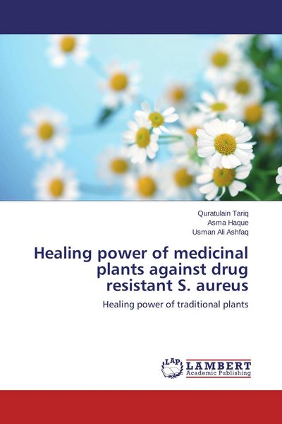 Produktbild: Healing power of medicinal plants against drug resistant S. aureus