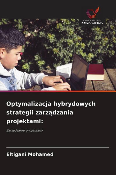 Produktbild: Optymalizacja hybrydowych strategii zarz&iquest;dzania projektami: