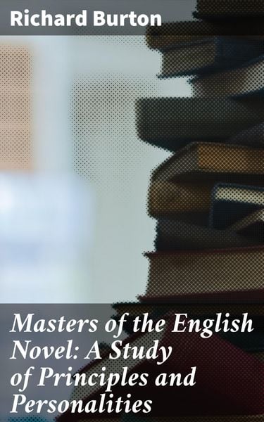 Produktbild: Masters of the English Novel: A Study of Principles and Personalities