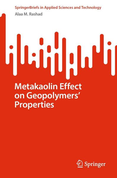 Produktbild: Metakaolin Effect on Geopolymers' Properties
