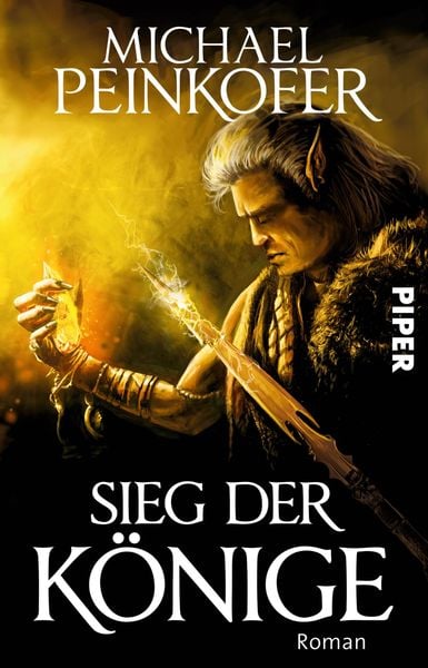 Sieg der Könige, Taschenbuch von Michael Peinkofer, Piper Taschenbuch, 978-3-492-28164-5