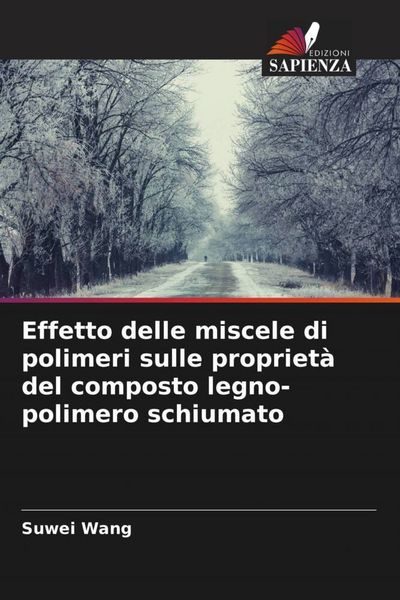 Produktbild: Effetto delle miscele di polimeri sulle propriet&agrave; del composto legno-polimero schiumato