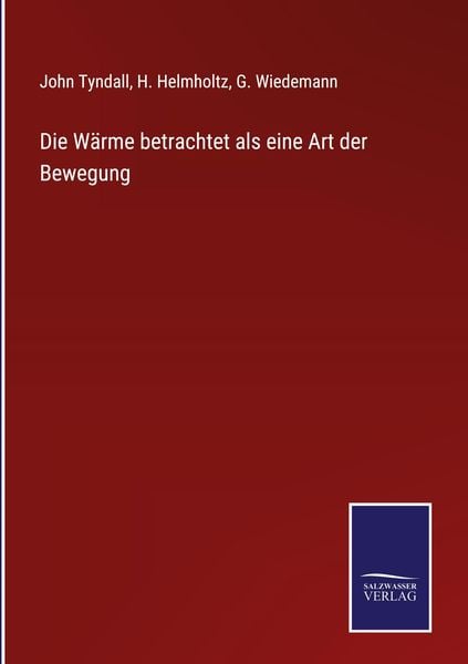 Produktbild: Die W&auml;rme betrachtet als eine Art der Bewegung