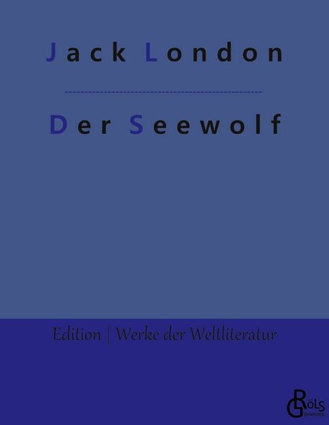 Der Seewolf, Taschenbuch von Jack London, Gröls Verlag, 9783966377317