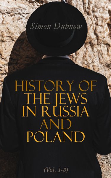 Produktbild: History of the Jews in Russia and Poland (Vol. 1-3)
