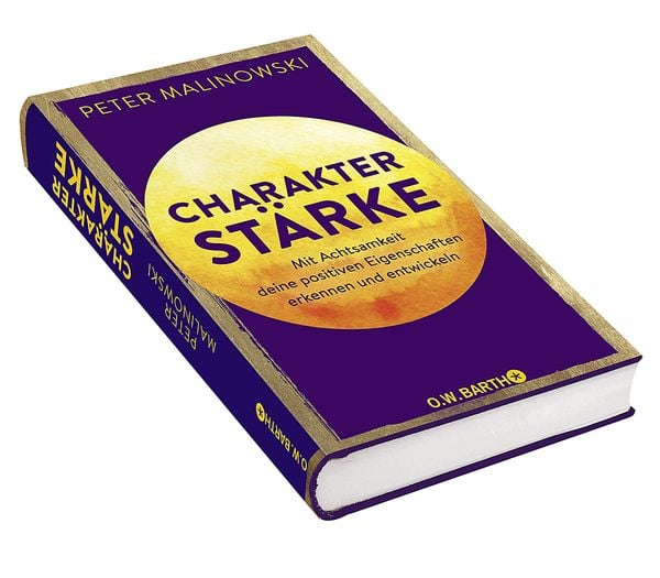 Produktbild: Charakterst&auml;rke. Mit Achtsamkeit deine positiven Eigenschaften erkennen und entwickeln