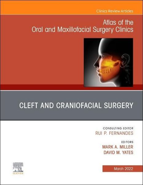 Produktbild: Cleft and Craniofacial Surgery, an Issue of Atlas of the Oral & Maxillofacial Surgery Clinics