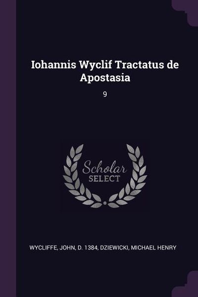 Produktbild: Iohannis Wyclif Tractatus de Apostasia