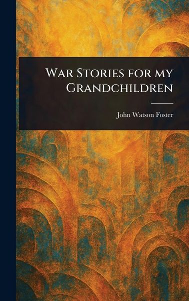 Produktbild: War Stories for My Grandchildren