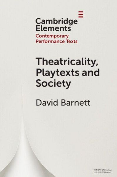 Produktbild: Theatricality, Playtexts and Society