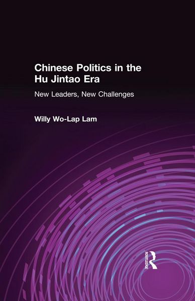 Produktbild: Chinese Politics in the Hu Jintao Era: New Leaders, New Challenges