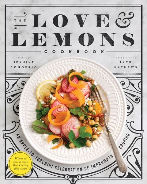 The Love and Lemons Cookbook, Gebundene Ausgabe von Jeanine Donofrio, Penguin LLC US, 978-1-58333-586-4