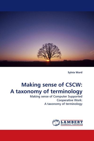 Produktbild: Making sense of CSCW: A taxonomy of terminology