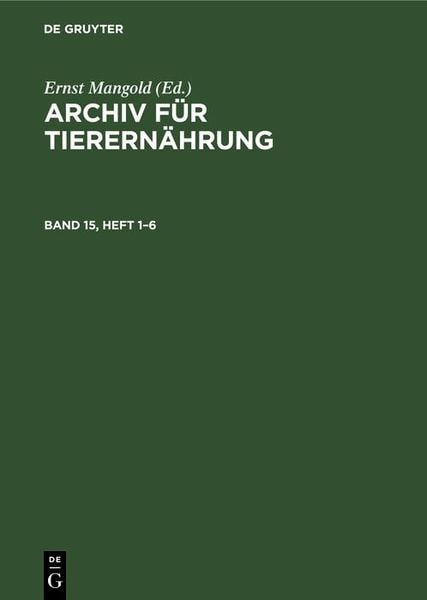 Produktbild: Archiv f&uuml;r Tierern&auml;hrung. Band 15, Heft 1-6