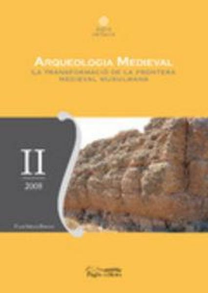Produktbild: Arqueolog&iacute;a medieval : la tranformaci&oacute; de la frontera medieval musulmana