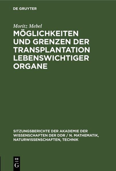Produktbild: M&ouml;glichkeiten und Grenzen der Transplantation lebenswichtiger Organe