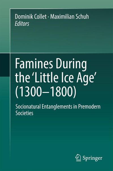 Produktbild: Famines During the &iquest;Little Ice Age' (1300-1800)