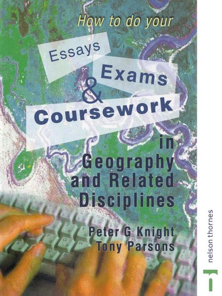 Produktbild: How to do your Essays, Exams and Coursework in Geography and Related Disciplines