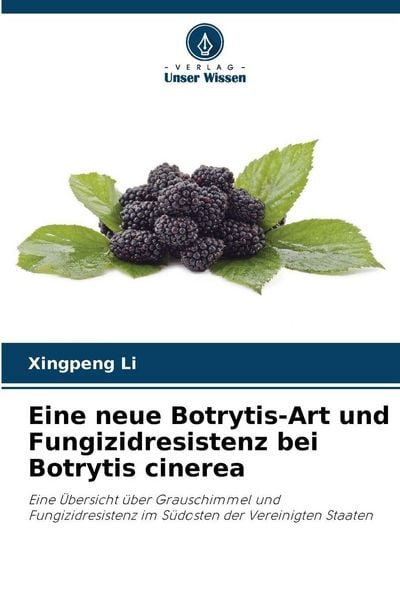 Produktbild: Eine neue Botrytis-Art und Fungizidresistenz bei Botrytis cinerea