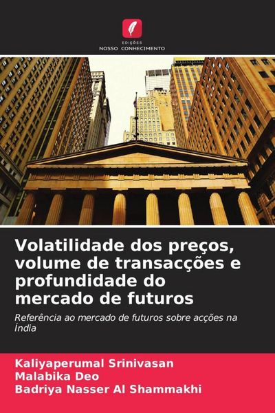 Produktbild: Volatilidade dos pre&ccedil;os, volume de transac&ccedil;&otilde;es e profundidade do mercado de futuros