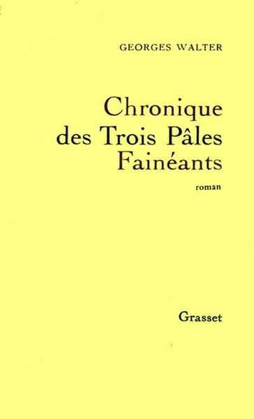Produktbild: Chronique des trois p&acirc;les fain&eacute;ants