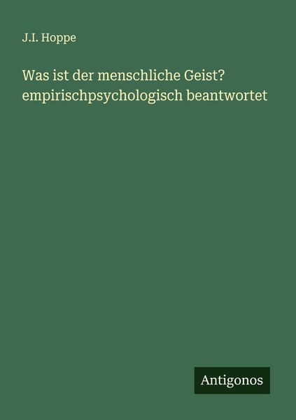 Produktbild: Was ist der menschliche Geist? empirischpsychologisch beantwortet