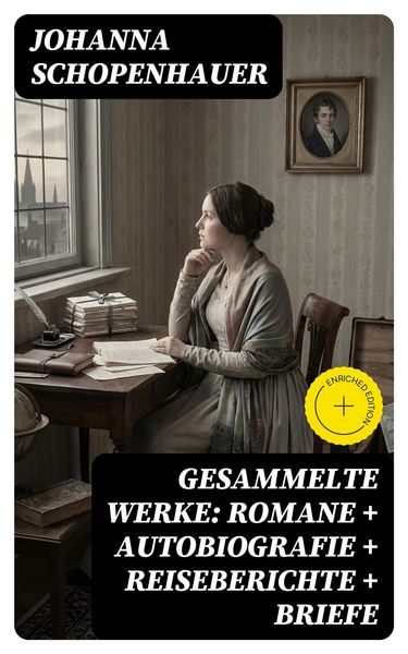 Produktbild: Gesammelte Werke: Romane + Autobiografie + Reiseberichte + Briefe