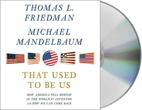 Produktbild: That Used to Be Us: How America Fell Behind in the World It Invented and How We Can Come Back