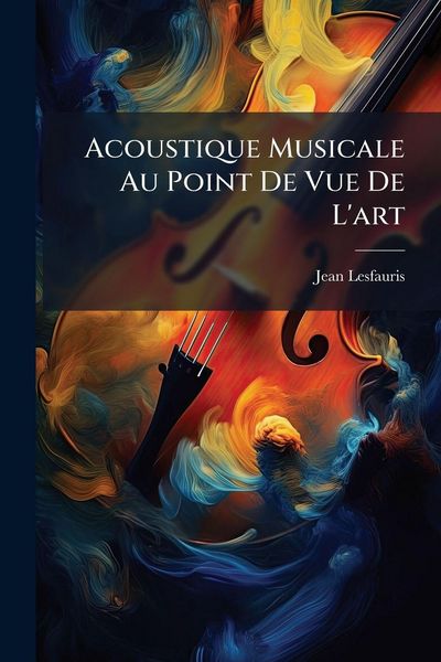 Produktbild: Acoustique Musicale Au Point De Vue De L'art