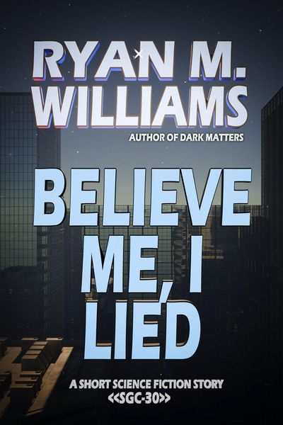 Produktbild: Believe Me, I Lied (Super Great Challenge Stories, #30)