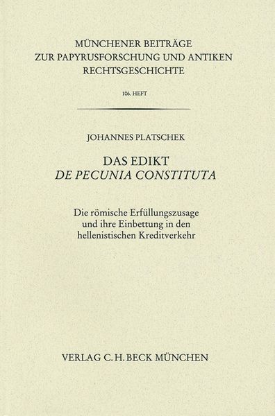 Produktbild: M&uuml;nchener Beitr&auml;ge zur Papyrusforschung Heft 106: Das Edikt De pecunia constituta