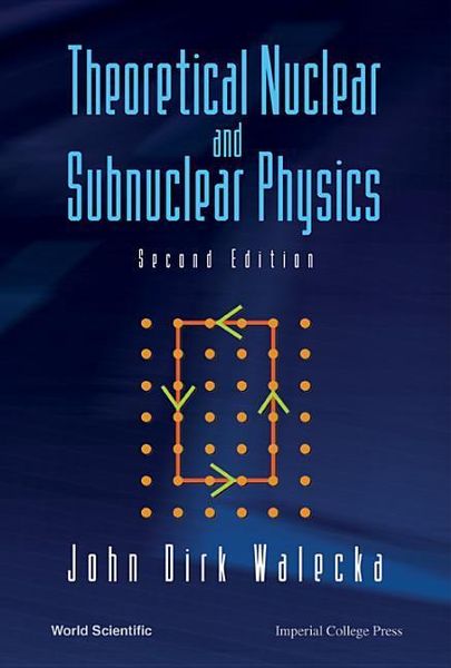 Produktbild: Theoretical Nuclear and Subnuclear Physics (Second Edition)
