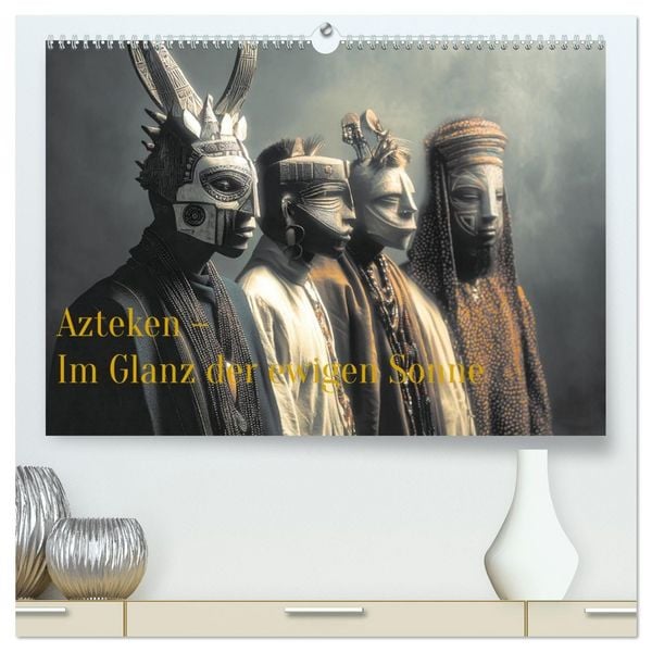 Produktbild: Azteken - Im Glanz der ewigen Sonne (hochwertiger Premium Wandkalender 2027 DIN A2 quer), Kunstdruck in Hochglanz