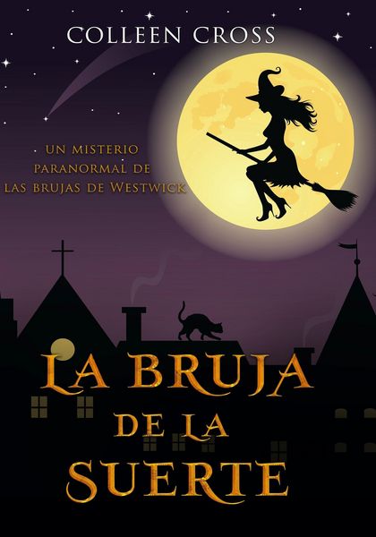 Produktbild: La bruja de la suerte : un misterio paranormal de las brujas de Westwick #2